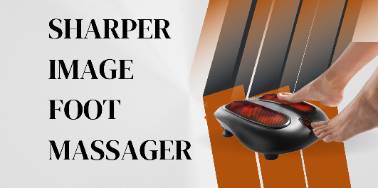 Sharper Image Foot Massager Review